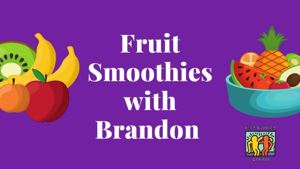 Fruit Smoothies with Brandon